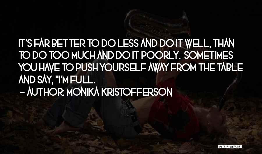 Monika Kristofferson Quotes 2225632