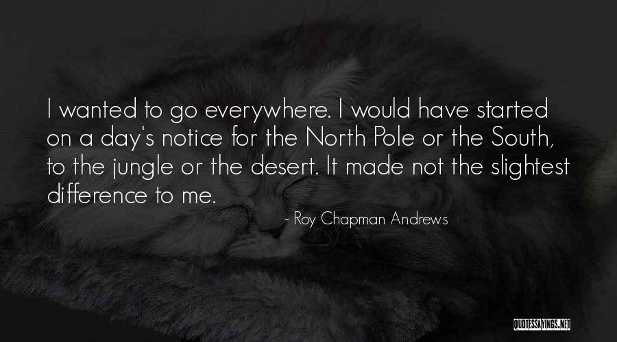 Monina Bagatsing Quotes By Roy Chapman Andrews Monina Bagatsing Quotes By Roy Chapman Andrews