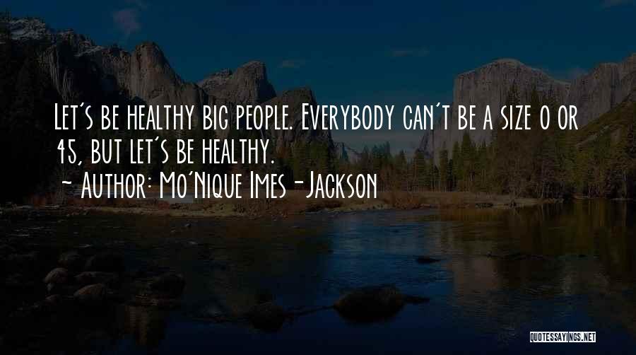 Mo'Nique Imes-Jackson Quotes 254654