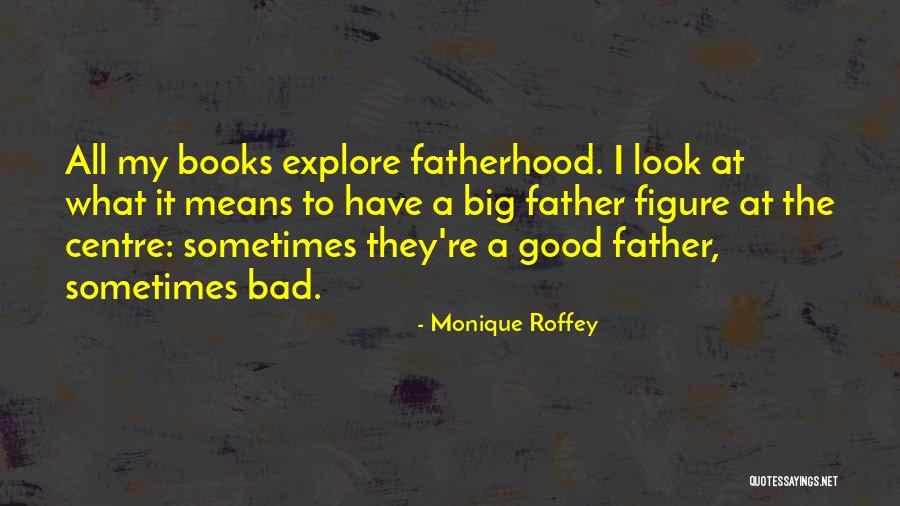 Monique Roffey Quotes 1910566 Monique Roffey Quotes 1910566