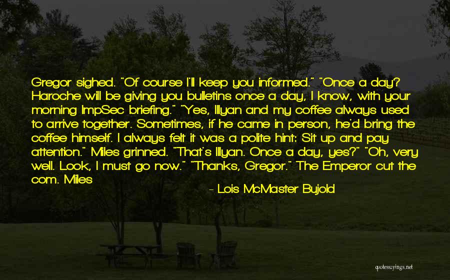 Moniques Secret Quotes By Lois McMaster Bujold Moniques Secret Quotes By Lois McMaster Bujold