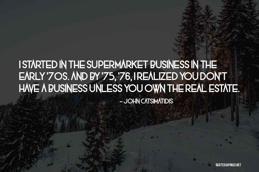 Moniria Quotes By John Catsimatidis