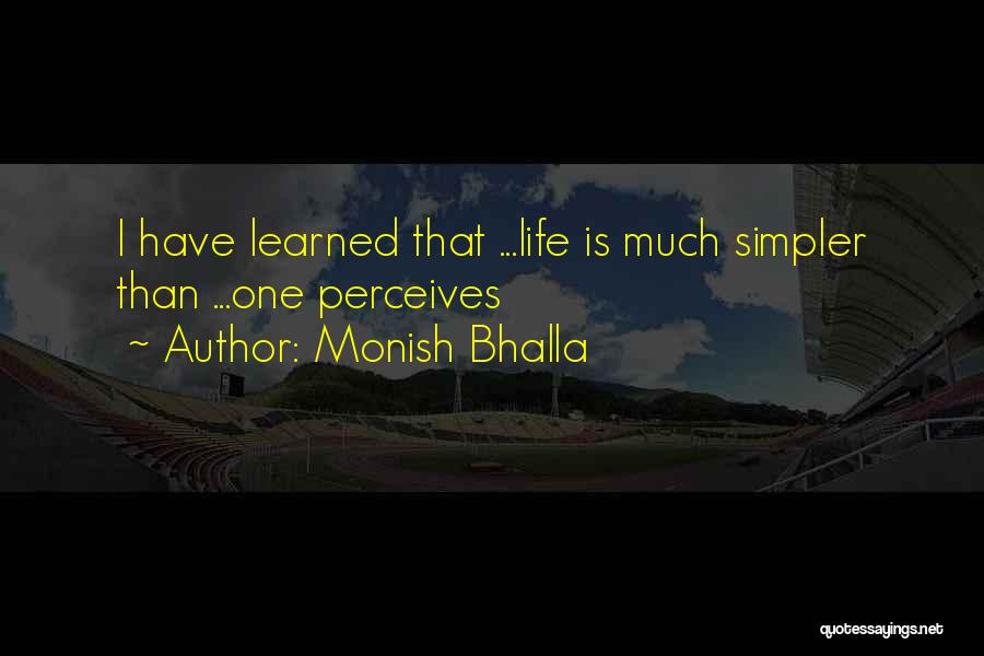 Monish Bhalla Quotes 1412644