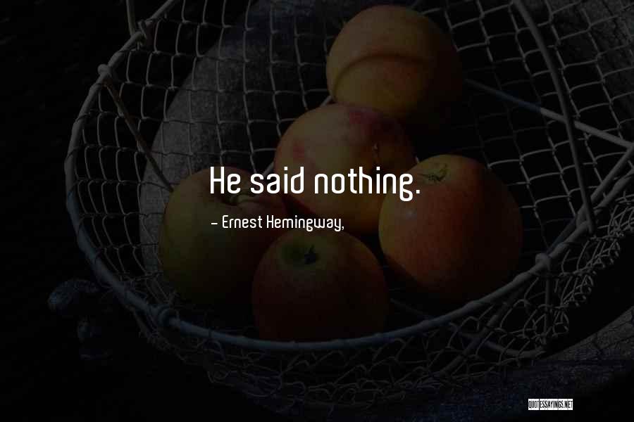 Monism In Philosophy Quotes By Ernest Hemingway, Monism In Philosophy Quotes By Ernest Hemingway,