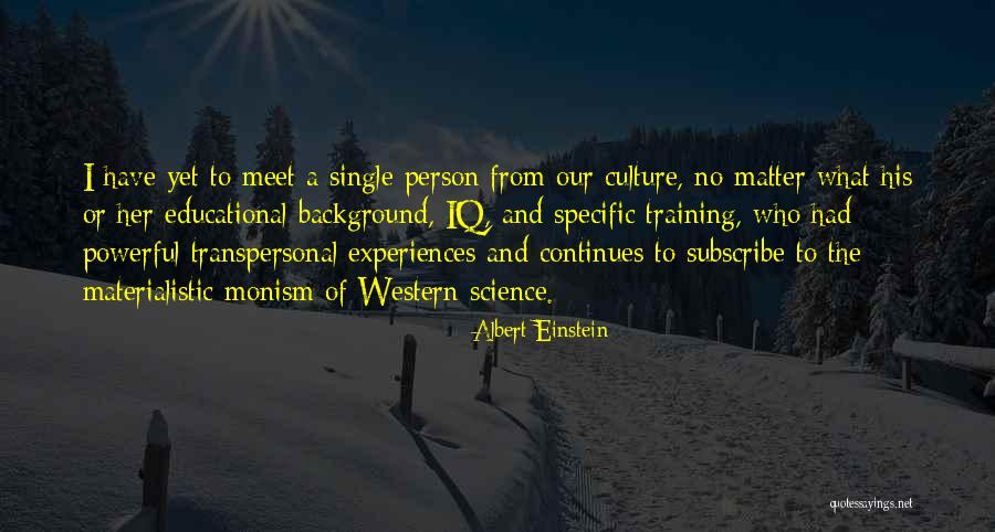 Monism Quotes By Albert Einstein Monism Quotes By Albert Einstein