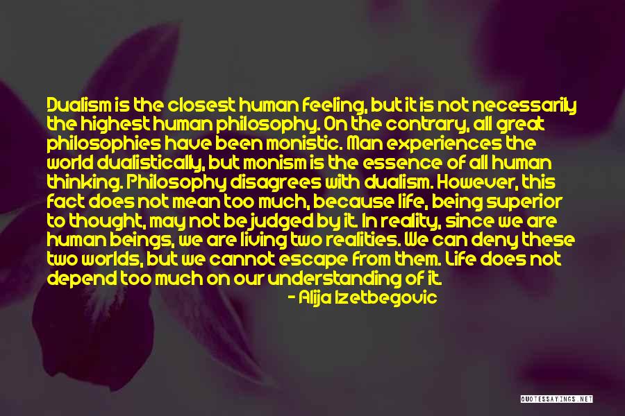 Monism Quotes By Alija Izetbegovic Monism Quotes By Alija Izetbegovic