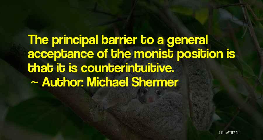 Monist Quotes By Michael Shermer