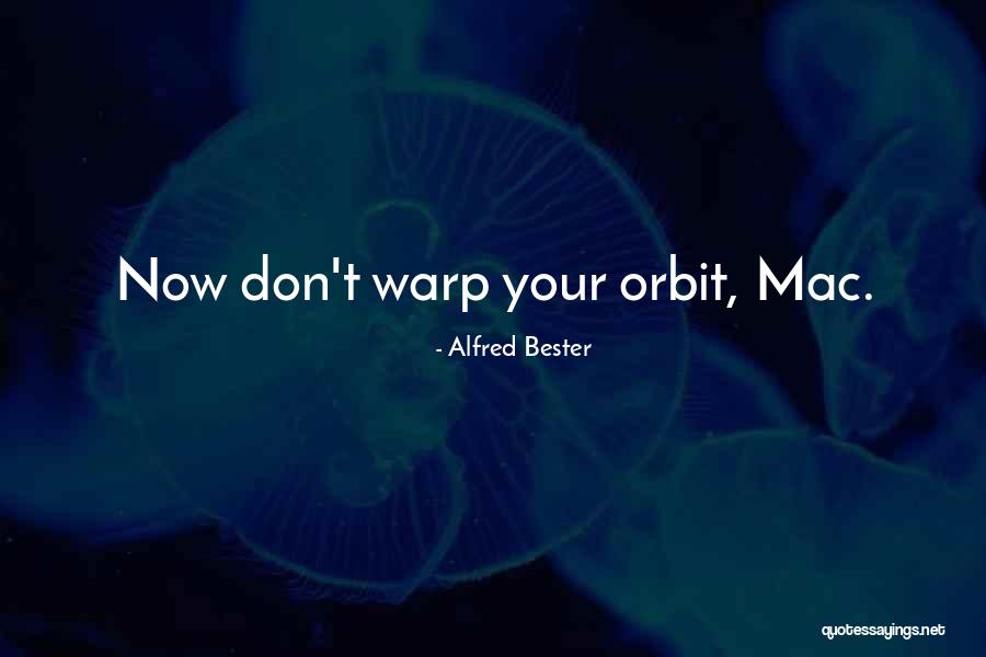 Monistat Quotes By Alfred Bester Monistat Quotes By Alfred Bester