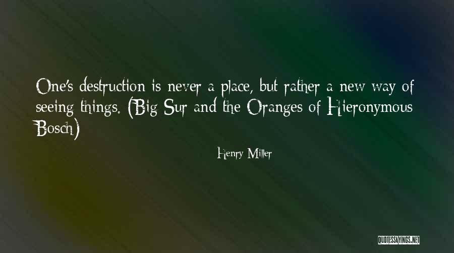Monistic Theory Quotes By Henry Miller Monistic Theory Quotes By Henry Miller