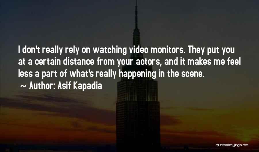 Monitors Quotes By Asif Kapadia