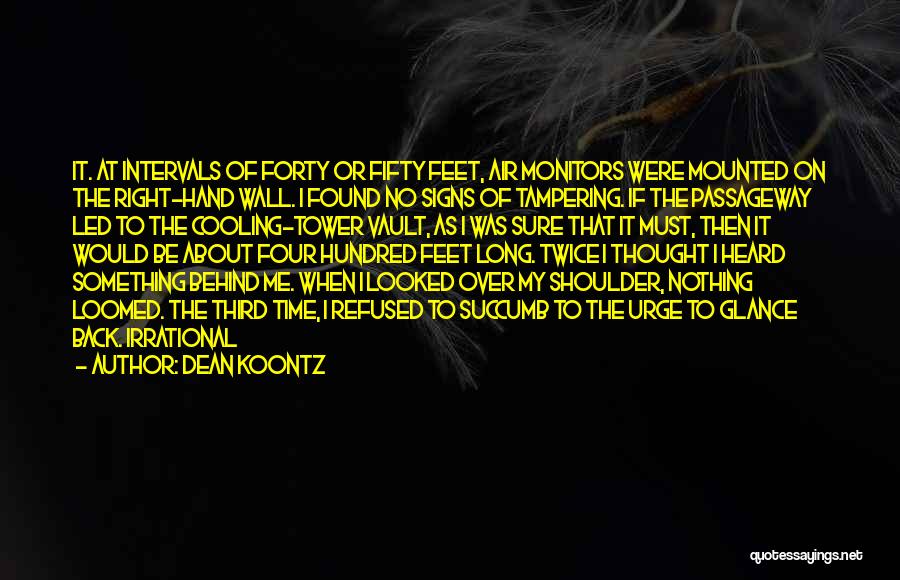 Monitors Quotes By Dean Koontz