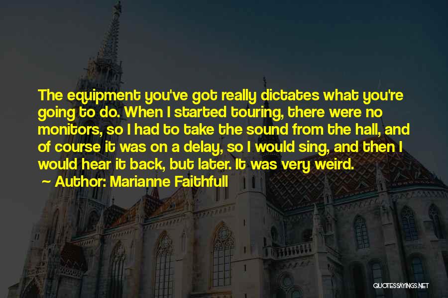 Monitors Quotes By Marianne Faithfull