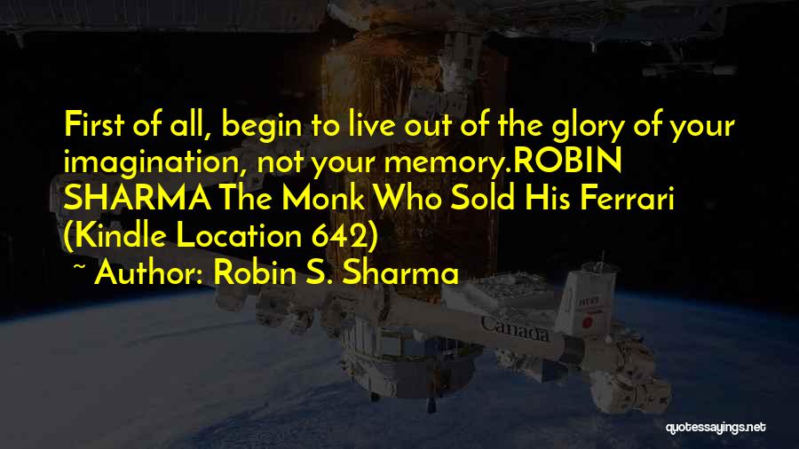 Monk Who Sold Ferrari Quotes By Robin S. Sharma