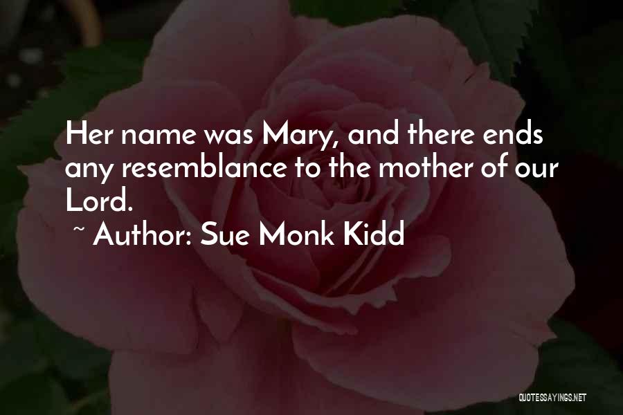 Monk With No Name Quotes By Sue Monk Kidd
