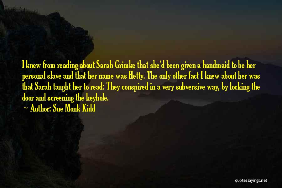 Monk With No Name Quotes By Sue Monk Kidd