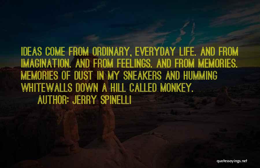 Monkey Dust Quotes By Jerry Spinelli