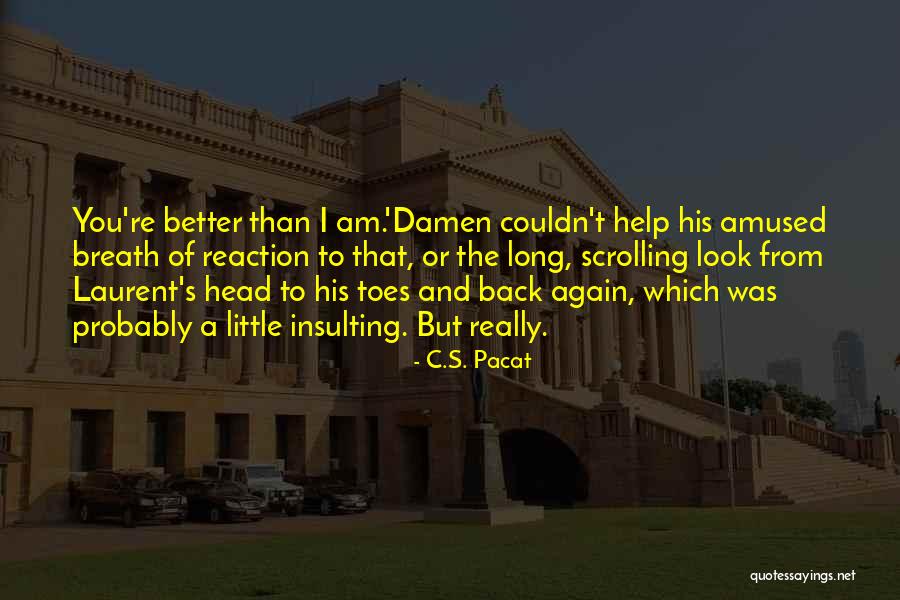 Monkey Edge Quotes By C.S. Pacat Monkey Edge Quotes By C.S. Pacat