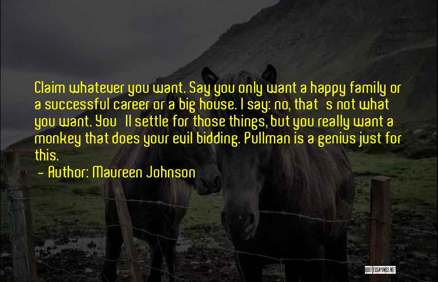 Monkey Go Happy Quotes By Maureen Johnson