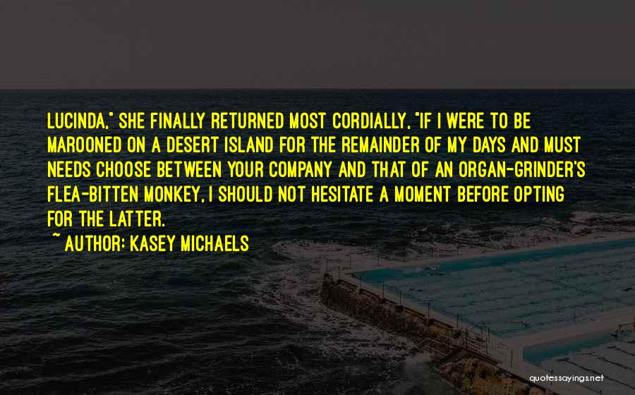 Monkey Island Quotes By Kasey Michaels