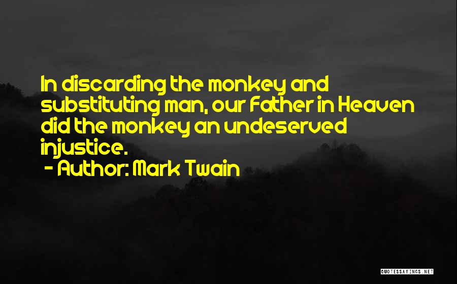 Monkey Man Quotes By Mark Twain