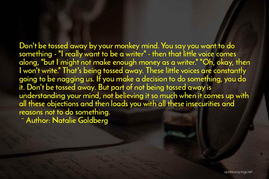 Monkey Money Quotes By Natalie Goldberg