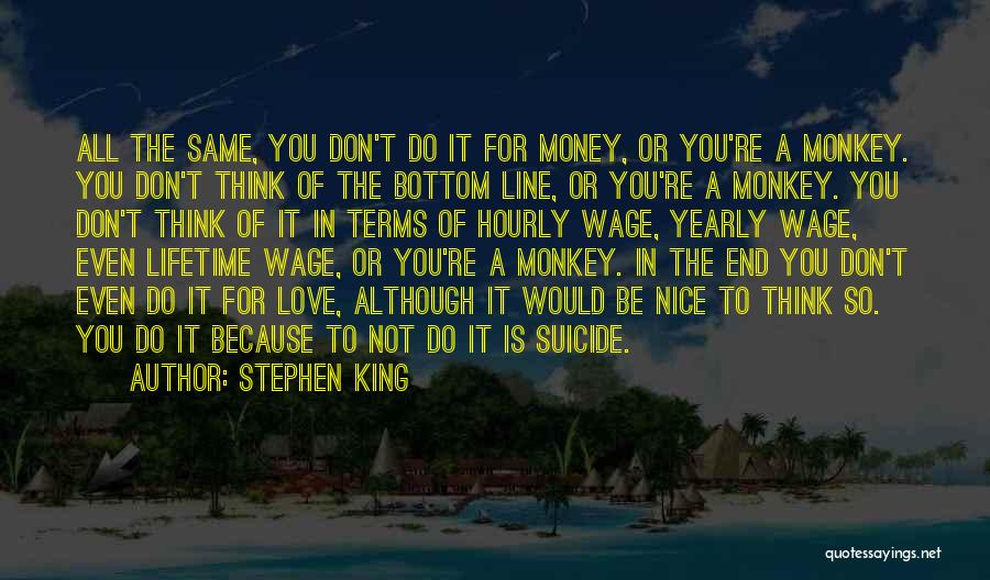 Monkey Money Quotes By Stephen King