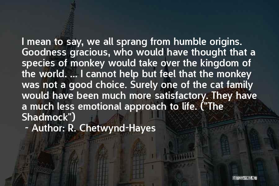 Monkeys And Evolution Quotes By R. Chetwynd-Hayes