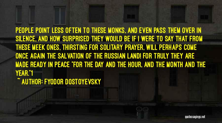 Monks Silence Quotes By Fyodor Dostoyevsky