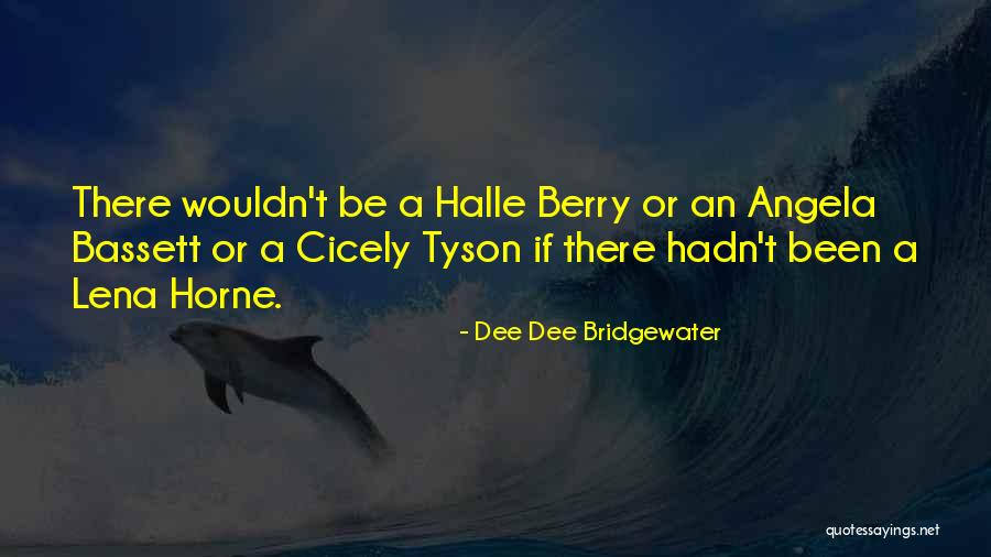 Monmousseau Cuvee Quotes By Dee Dee Bridgewater Monmousseau Cuvee Quotes By Dee Dee Bridgewater