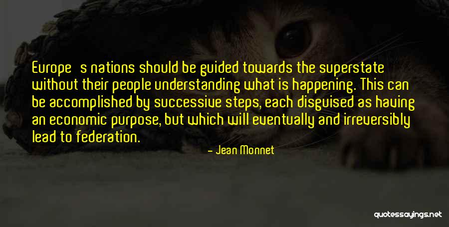 Monnet Quotes By Jean Monnet Monnet Quotes By Jean Monnet