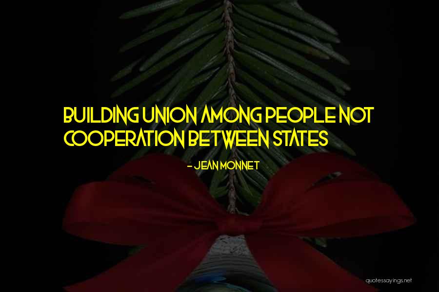 Monnet Quotes By Jean Monnet Monnet Quotes By Jean Monnet