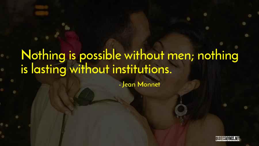 Monnet Quotes By Jean Monnet Monnet Quotes By Jean Monnet