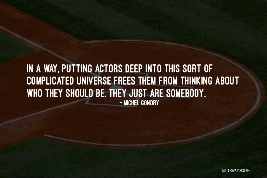 Monnoyer Artist Quotes By Michel Gondry Monnoyer Artist Quotes By Michel Gondry