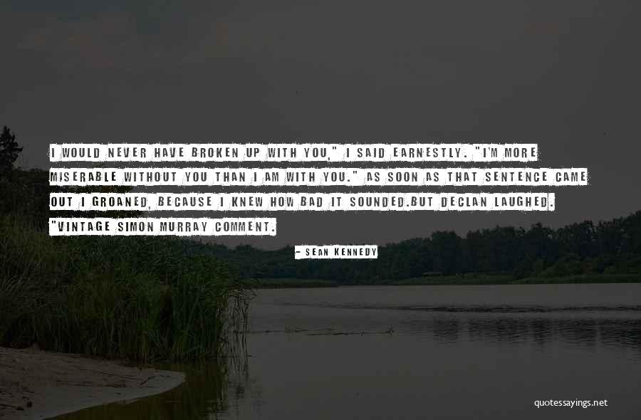 Monocracies Quotes By Sean Kennedy Monocracies Quotes By Sean Kennedy