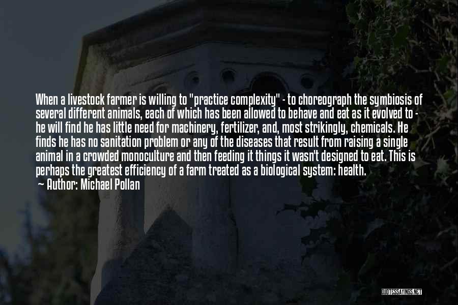 Monoculture Quotes By Michael Pollan