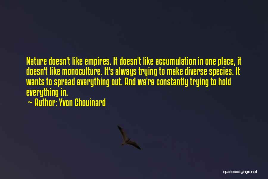 Monoculture Quotes By Yvon Chouinard