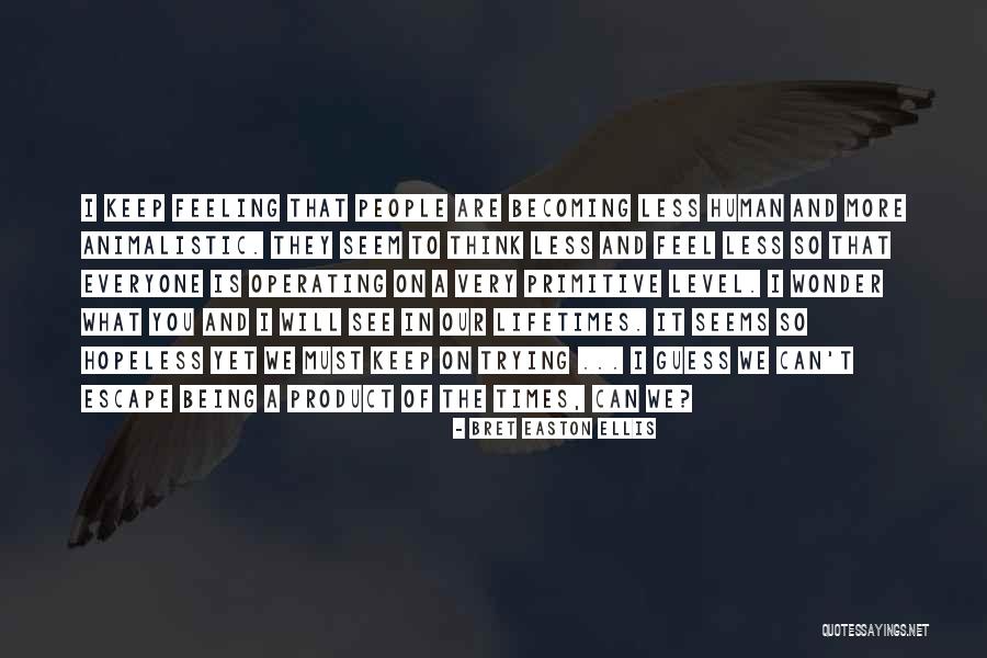 Monogamic Quotes By Bret Easton Ellis Monogamic Quotes By Bret Easton Ellis