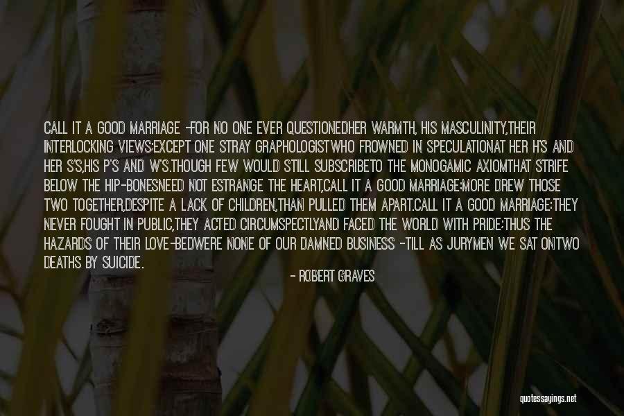 Monogamic Quotes By Robert Graves Monogamic Quotes By Robert Graves