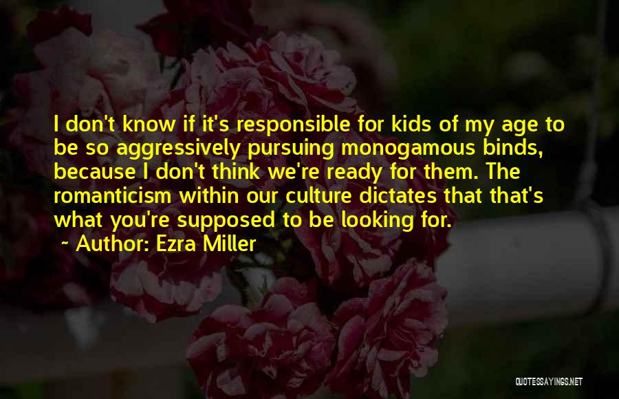 Monogamous Quotes By Ezra Miller