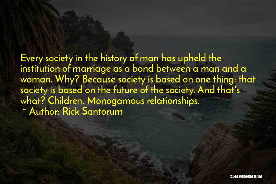 Monogamous Quotes By Rick Santorum