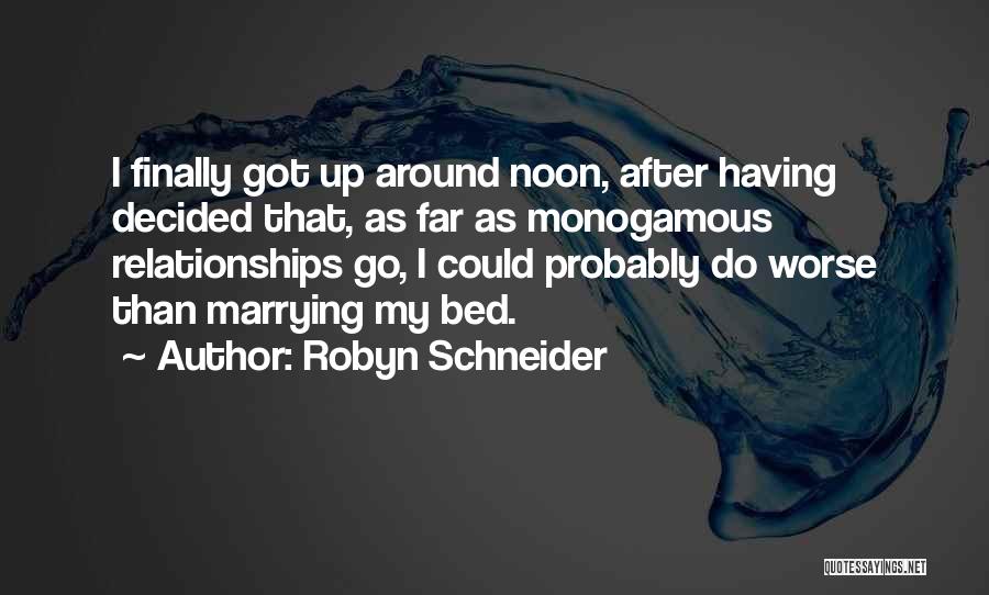 Monogamous Quotes By Robyn Schneider