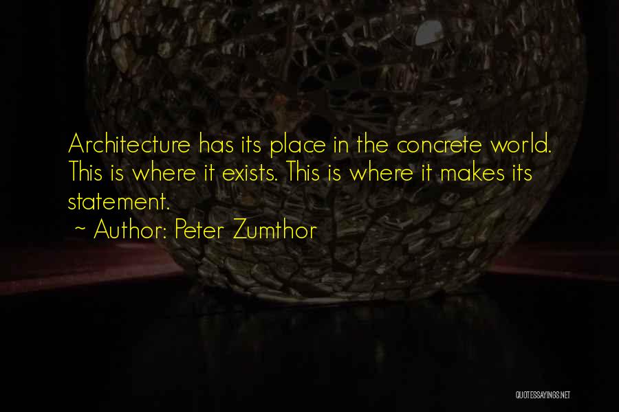 Monogamy Brainy Quotes By Peter Zumthor