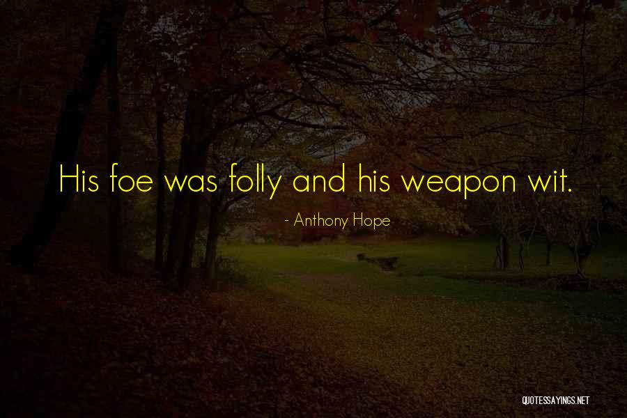 Monogatari Quotes By Anthony Hope Monogatari Quotes By Anthony Hope