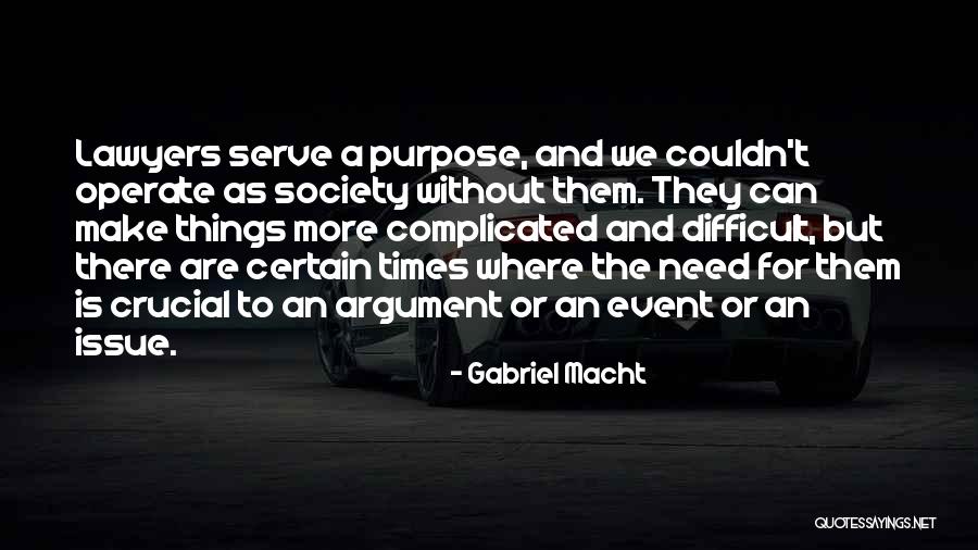 Monologist Mort Quotes By Gabriel Macht Monologist Mort Quotes By Gabriel Macht