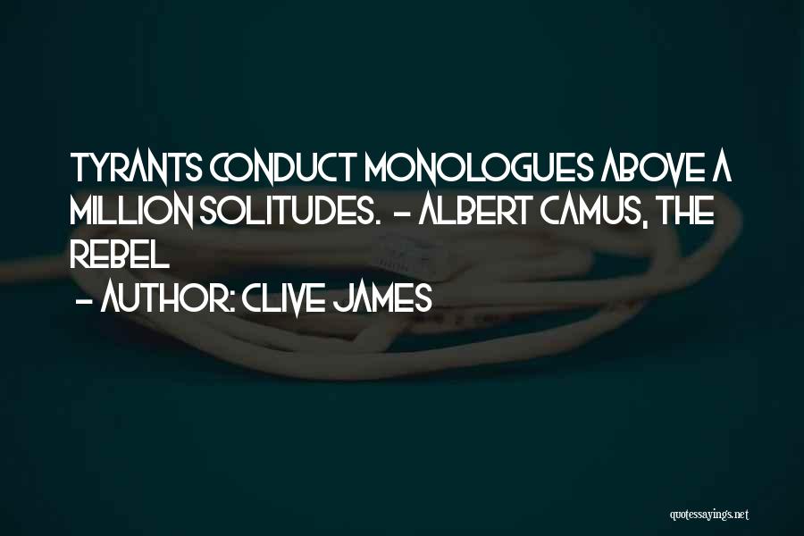 Monologues Quotes By Clive James