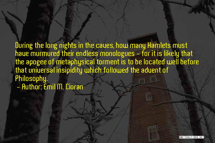 Monologues Quotes By Emil M. Cioran