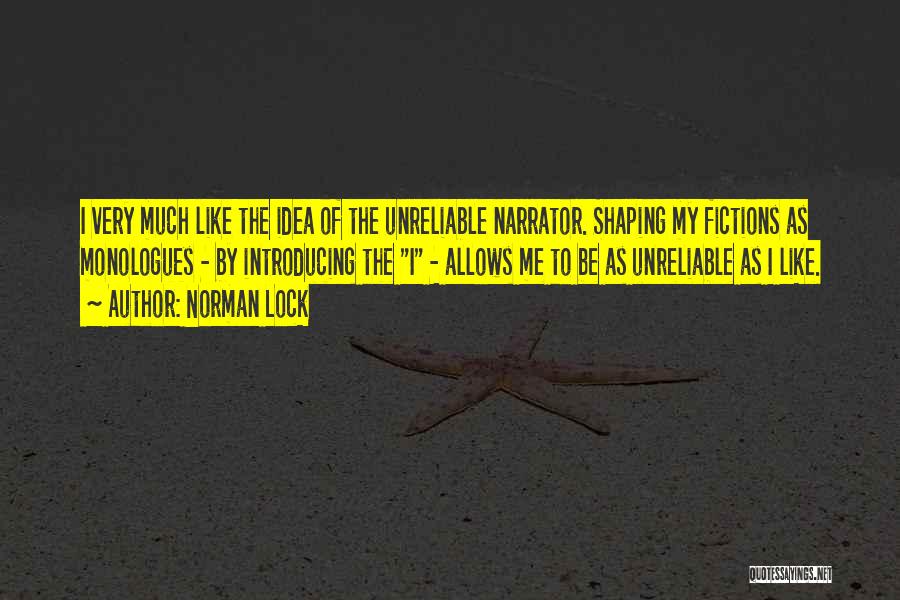 Monologues Quotes By Norman Lock