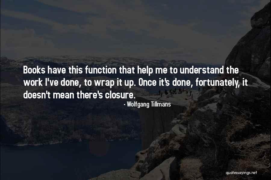 Monolouge Quotes By Wolfgang Tillmans Monolouge Quotes By Wolfgang Tillmans