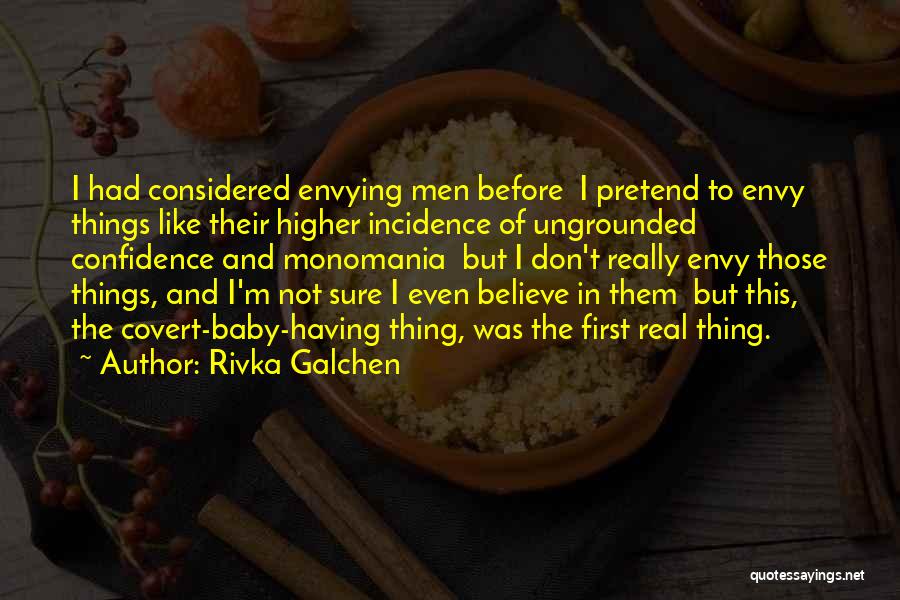 Monomania Quotes By Rivka Galchen