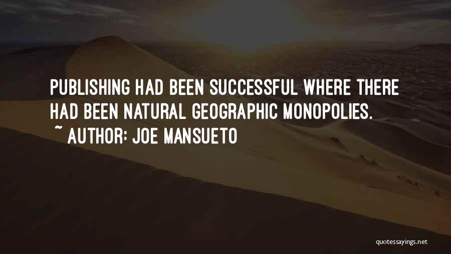 Monopolies Quotes By Joe Mansueto